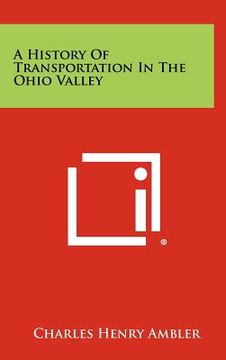 portada a history of transportation in the ohio valley (en Inglés)
