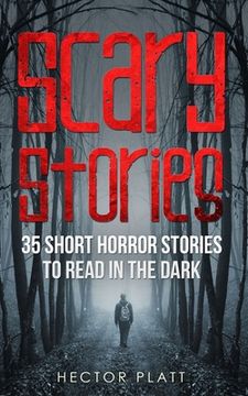 portada Scary Stories: 35 Short Horror Stories To Read in the Dark (en Inglés)