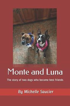 portada Monte and Luna: The story of two dogs who become best friends