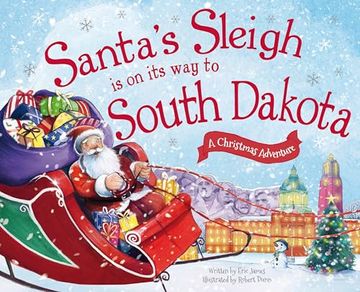 portada Santa's Sleigh Is on Its Way to South Dakota: A Christmas Adventure (en Inglés)