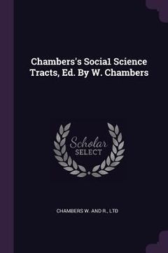 portada Chambers's Socia1 Science Tracts, Ed. By W. Chambers (en Inglés)