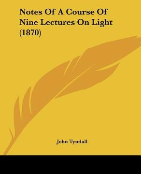 portada notes of a course of nine lectures on light (1870) (in English)