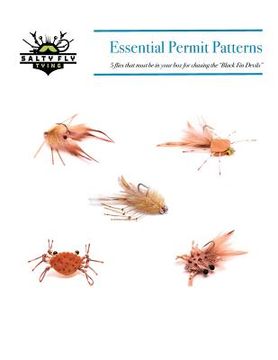 portada Essential Permit Patterns: 5 flies that must be in your box for chasing the "Black Fin Devils" (en Inglés)