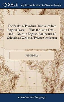 portada The Fables of Phædrus, Translated Into English Prose,. With the Latin Text. And. Notes in English. For the use of Schools, as Well as of Private Gentlemen 
