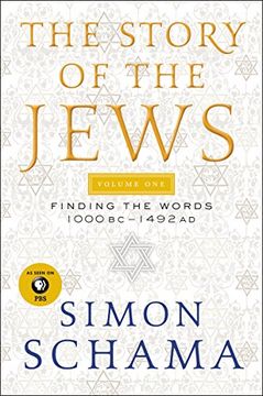 portada The Story of the Jews Volume One: Finding the Words 1000 BC-1492 AD (en Inglés)