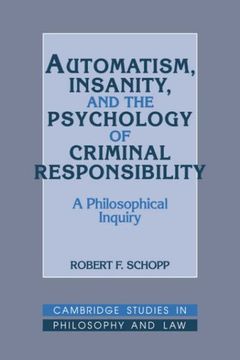 portada Automatism, Insanity, and the Psychology of Criminal Responsibility: A Philosophical Inquiry (Cambridge Studies in Philosophy and Law) (en Inglés)