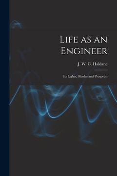 portada Life as an Engineer: Its Lights, Shades and Prospects (in English)