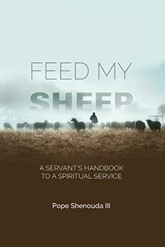 portada Feed my Sheep - a Servant'S Handbook to a Spiritual Service 