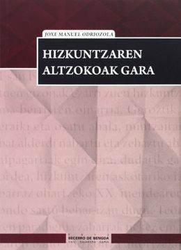 portada Hizkuntzaren Altzokoak Gara (2012 Becerro Bengoa Saiakera Saria) (Becerro de Bengoa) (en Euskera)