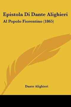 portada epistola di dante alighieri: al popolo fiorentino (1865)