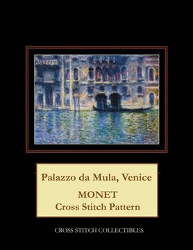 portada Palazzo da Mula, Venice: Monet cross stitch pattern (en Inglés)