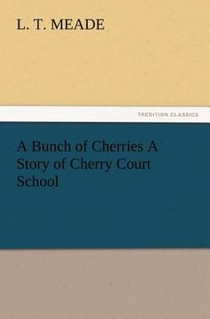 portada a bunch of cherries a story of cherry court school (in English)