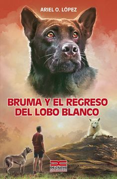 portada Bruma y el Regreso del Lobo Blanco (in Spanish)