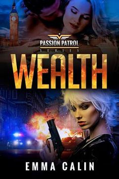 portada Wealth: A Passion Patrol Novel - Police Detective Fiction Books With a Strong Female Protagonist Romance (en Inglés)