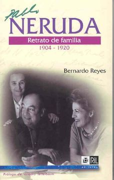 portada Neruda: Retrato de Familia (1904-1920)
