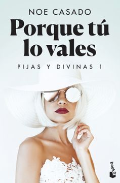 portada Porque tú lo vales (Pijas y divinas 1) (in Spanish)