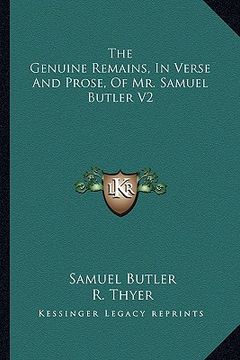 portada the genuine remains, in verse and prose, of mr. samuel butler v2 (en Inglés)