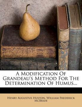 portada a modification of grandeau's method for the determination of humus... (en Inglés)