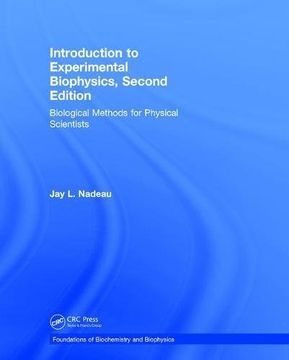 portada Introduction to Experimental Biophysics: Biological Methods for Physical Scientists (en Inglés)