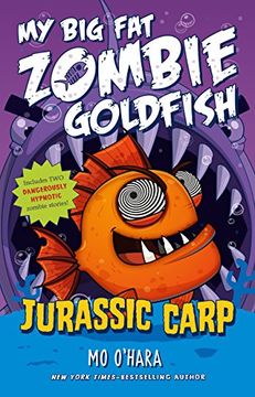 portada Jurassic Carp: My big fat Zombie Goldfish: 6 