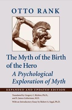 portada Myth of the Birth of the Hero: A Psychological Exploration of Myth (Expanded and Updated) (en Inglés)