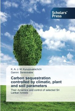 portada Carbon sequestration controlled by climatic, plant and soil parameters: Their dynamics and control of selected Sri Lankan forests