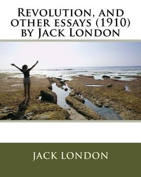portada Revolution, and other essays (1910) by Jack London (en Inglés)