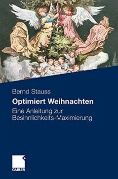portada Optimiert Weihnachten: Eine Anleitung zur Besinnlichkeits-Maximierung (en Alemán)