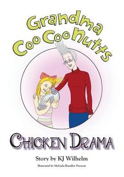 portada Grandma CooCoo Nutts: Chicken Drama (en Inglés)