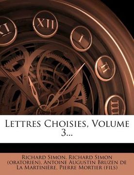 portada Lettres Choisies, Volume 3... (en Francés)