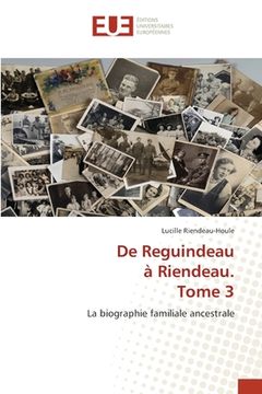 portada De Reguindeau à Riendeau. Tome 3 (en Francés)