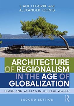 portada Architecture of Regionalism in the age of Globalization: Peaks and Valleys in the Flat World (en Inglés)