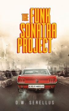 portada The Funk Sonatra Project: An Epic Sci-Fi Novella (en Inglés)