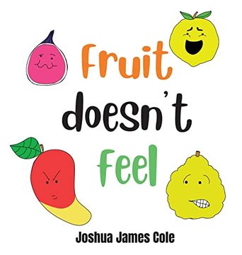 portada Fruit Doesn't Feel: An abc Book (in English)
