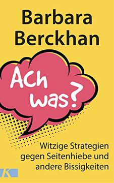 portada Ach Was? Witzige Strategien Gegen Seitenhiebe und Andere Bissigkeiten (in German)