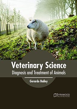 portada Veterinary Science: Diagnosis and Treatment of Animals (en Inglés)