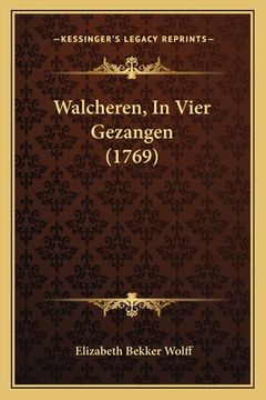 portada Walcheren, In Vier Gezangen (1769)