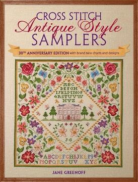 portada Cross Stitch Antique Style Samplers: 30Th Anniversary Edition With Brand new Charts and Designs (en Inglés)
