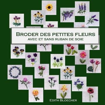 portada Broder des petites fleurs avec ou sans ruban de soie (en Francés)