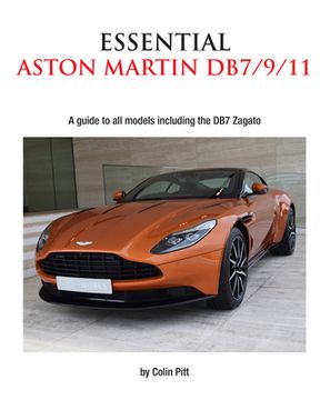 portada Essential Aston Martin Db7/9/11: A Guide to All Models Including the Db7 Zagato (en Inglés)