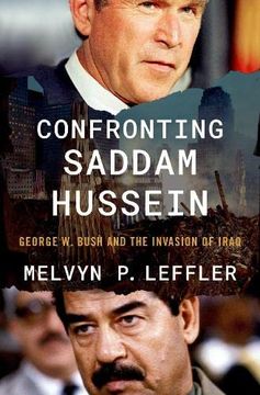 portada Confronting Saddam Hussein: George w. Bush and the Invasion of Iraq 