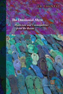 portada The Decolonial Abyss: Mysticism and Cosmopolitics From the Ruins