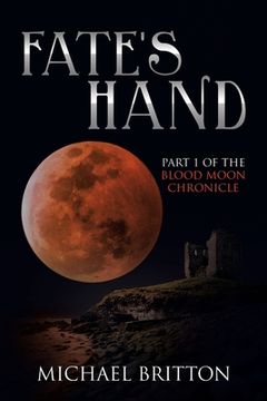 portada Fate's Hand: Part 1 of the Blood Moon Chronicle (en Inglés)