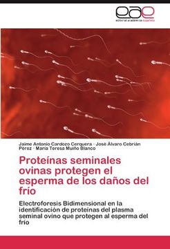 portada Proteã­Nas Seminales Ovinas Protegen el Esperma de los Daã±Os del Frã­O (in Spanish)