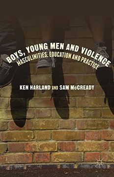portada Boys, Young Men and Violence: Masculinities, Education and Practice