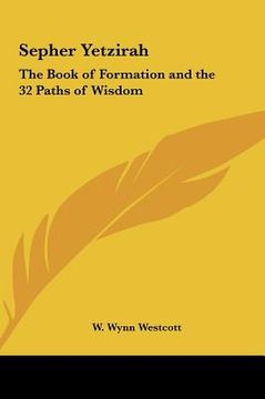 portada sepher yetzirah: the book of formation and the 32 paths of wisdom the book of formation and the 32 paths of wisdom (in English)