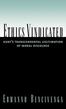 portada Ethics Vindicated: Kant's Transcendental Legitimation of Moral Discourse 