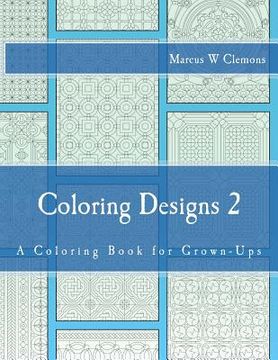 portada Coloring Designs 2: A Coloring Book for Grown-Ups (en Inglés)