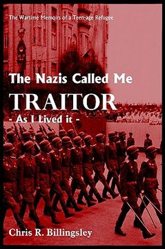 portada The Nazi's Called Me Traitor: - As I Lived it - (en Inglés)