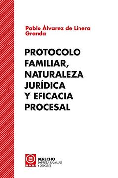 portada Protocolo Familiar, Naturaleza Juridica y Eficacia Procesal
